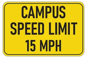 The speed limit on Thomas College's campus is 15 miles per hour and is strictly enforced.