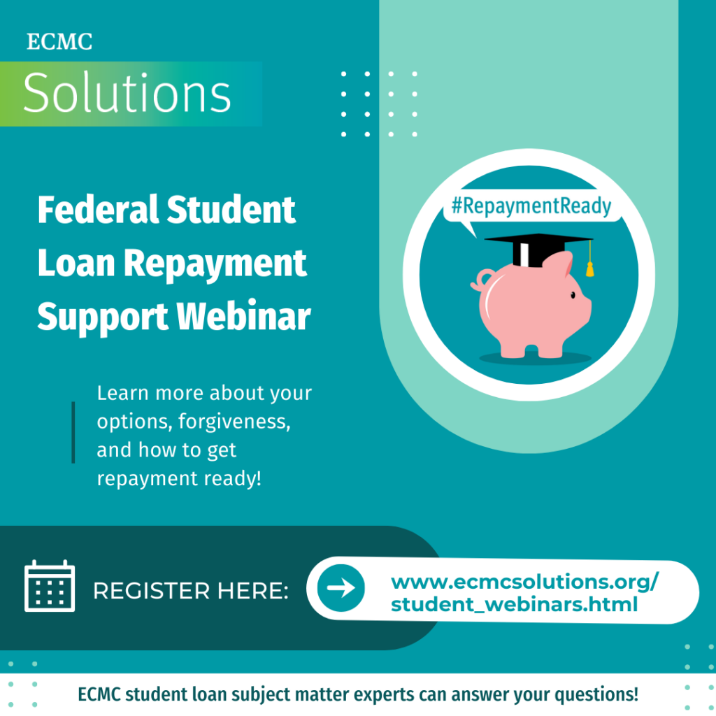 Federal Student Loan Repayment Support Webinar via ECMC Solutions