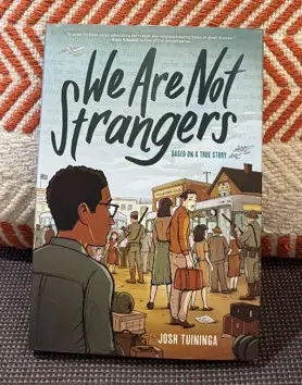 We Are Not Strangers, by author Josh Tuininga