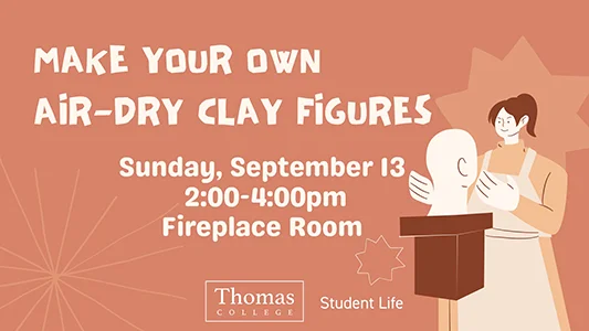 Make Your Own Air Dry Clay Figures Sunday September 13 2:00-4:00pm Fireplace Room