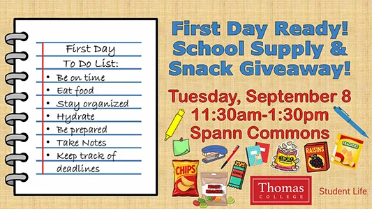 First Day Ready School Supply and Snack Giveaway Tuesday September 8 11:30am-1:30pm Spann Commons
