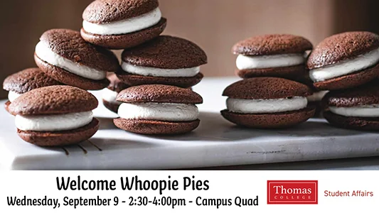 Welcome Whoopie Pies Wednesday September 9 2:30-4:00pm Campus Quad