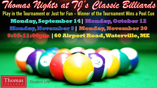 Thomas Night at TJ's Classic Billiards Mondays September 14 October 12 November 9 and November 30 9:00-11:00pm