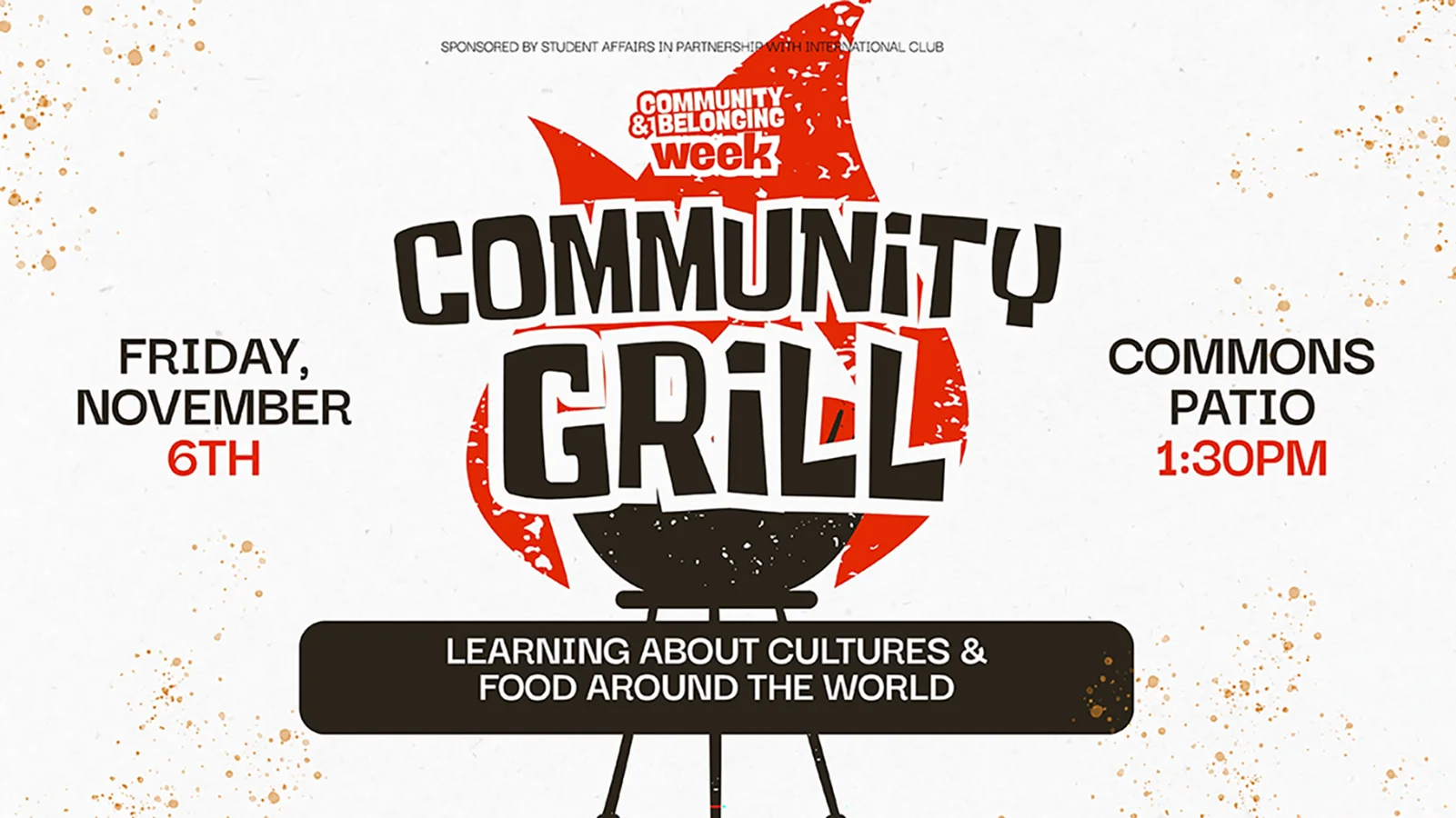 Community & Belonging Week flyer featuring a stylized charcoal grill with flames in the background. The event, &ldquo;Community Grill,&rdquo; focuses on learning about cultures and food from around the world. The event will take place on Friday, November 6 at 1:30 p.m. on the Commons Patio and is sponsored by Student Affairs in partnership with the International Club.