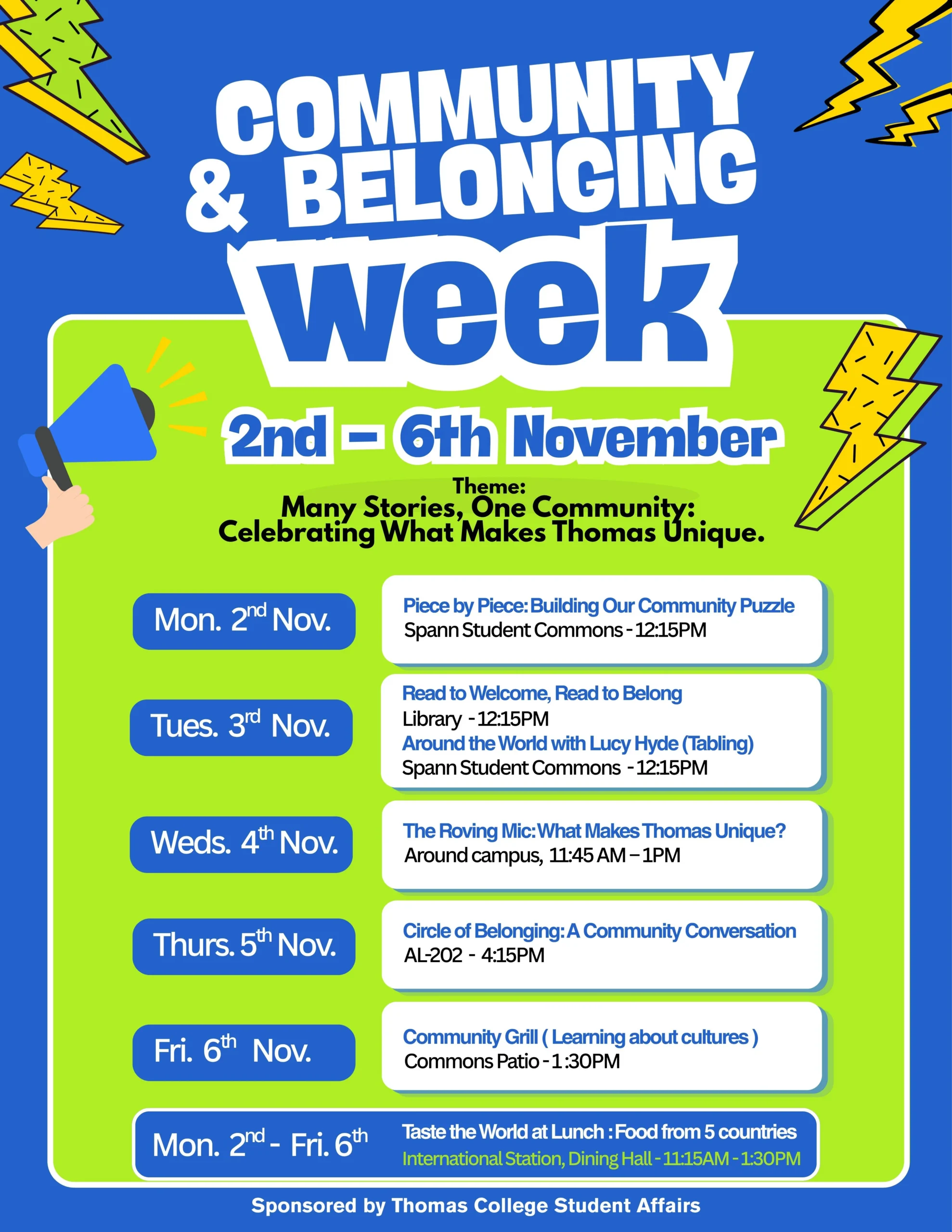 Bright blue and green Community & Belonging Week schedule poster listing events from November 2 through November 6. Activities include &ldquo;Piece by Piece: Building Our Community Puzzle,&rdquo; &ldquo;Read to Welcome, Read to Belong,&rdquo; &ldquo;Around the World with Lucy Hyde,&rdquo; &ldquo;The Roving Mic: What Makes Thomas Unique?,&rdquo; &ldquo;Circle of Belonging: A Community Conversation,&rdquo; and &ldquo;Community Grill (Learning about Cultures).&rdquo; The flyer also promotes &ldquo;Taste the World at Lunch&rdquo; in the dining hall throughout the week. The theme is &ldquo;Many Stories, One Community: Celebrating What Makes Thomas Unique."